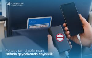 AZAL təyyarələrində “powerbank”lardan istifadə QADAĞAN EDİLDİ